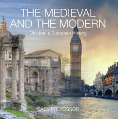 The Medieval and the Modern   Children's European History (eBook, ePUB) Cover The Medieval and the Modern   Children's European History (eBook, ePUB)