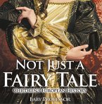 Not Just a Fairy Tale   Children's European History (eBook, ePUB)
