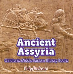 Ancient Assyria   Children's Middle Eastern History Books (eBook, ePUB) - Baby