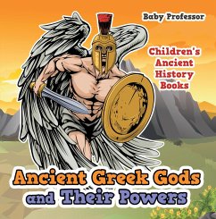 Ancient Greek Gods and Their Powers-Children's Ancient History Books (eBook, ePUB) - Baby