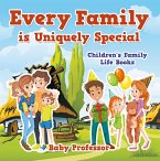 Every Family is Uniquely Special- Children's Family Life Books (eBook, ePUB)