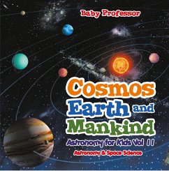 Cover Cosmos, Earth and Mankind Astronomy for Kids Vol II   Astronomy & Space Science (eBook, ePUB)