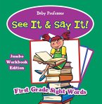 See It & Say It! Jumbo Workbook Edition   First Grade Sight Words (eBook, ePUB)