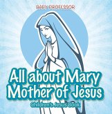 All about Mary Mother of Jesus   Children's Jesus Book (eBook, ePUB)