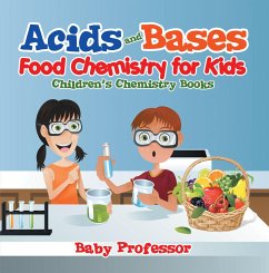 Acids and Bases - Food Chemistry for Kids   Children's Chemistry Books (eBook, ePUB) - Baby
