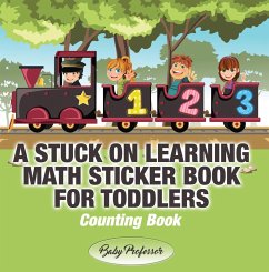 Cover A Stuck on Learning Math Sticker Book for Toddlers - Counting Book (eBook, ePUB)