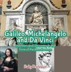 Galileo, Michelangelo and Da Vinci: Invention and Discovery in the Time of the Renaissance (eBook, ePUB)