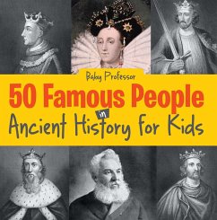 50 Famous People in Ancient History for Kids (eBook, ePUB) - Baby