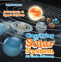 Cover Classifying the Solar System Astronomy 5th Grade   Astronomy & Space Science (eBook, ePUB)