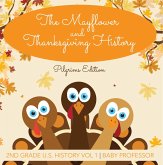 The Mayflower and Thanksgiving History Pilgrims Edition 2nd Grade U.S. History Vol 1 (eBook, ePUB) The Mayflower and Thanksgiving History Pilgrims Edition 2nd Grade U.S. History Vol 1 (eBook, ePUB)