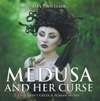 Medusa and Her Curse-Children's Greek & Roman Myths (eBook, ePUB)