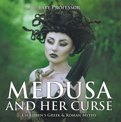 Medusa and Her Curse-Children's Greek & Roman Myths (eBook, ePUB) - Baby