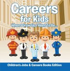 Careers for Kids: When I Grow Up I Want To Be...   Children's Jobs & Careers Books Edition (eBook, ePUB)