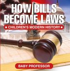 How Bills Become Laws   Children's Modern History (eBook, ePUB)