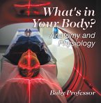 What's in Your Body?   Anatomy and Physiology (eBook, ePUB)