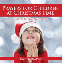 Prayers for Children at Christmas Time - Children's Christian Prayer Books (eBook, ePUB) - Baby