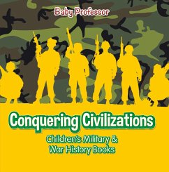 Cover Conquering Civilizations   Children's Military & War History Books (eBook, ePUB)