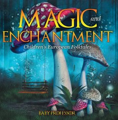 Cover Magic and Enchantment   Children's European Folktales (eBook, ePUB)