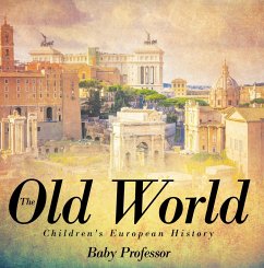 The Old World   Children's European History (eBook, ePUB) Cover The Old World   Children's European History (eBook, ePUB)
