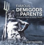 Famous Demigods and Their Parents- Children's Greek & Roman Myths (eBook, ePUB)