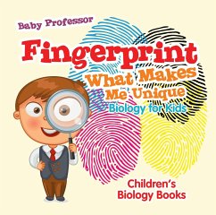 Fingerprint - What Makes Me Unique : Biology for Kids   Children's Biology Books (eBook, ePUB) - Baby
