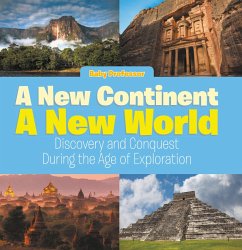 Cover A New Continent, a New World: Discovery and Conquest During the Age of Exploration (eBook, ePUB)