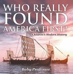 Who Really Found America First?   Children's Modern History (eBook, ePUB)