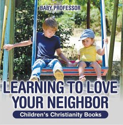 Cover Learning to Love Your Neighbor   Children's Christianity Books (eBook, ePUB)