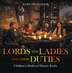 Lords and Ladies and Their Duties- Children's Medieval History Books (eBook, ePUB)