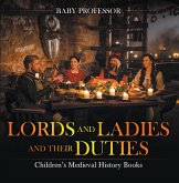 Lords and Ladies and Their Duties- Children's Medieval History Books (eBook, ePUB)