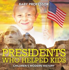 Presidents Who Helped Kids   Children's Modern History (eBook, ePUB) Cover Presidents Who Helped Kids   Children's Modern History (eBook, ePUB)