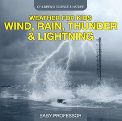 Cover Weather for Kids - Wind, Rain, Thunder & Lightning - Children's Science & Nature (eBook, ePUB)