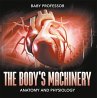 The Body's Machinery   Anatomy and... - Bild 1