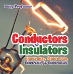 Conductors and Insulators Electricity Kids Book   Electricity & Electronics (eBook, ePUB)