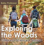 Exploring the Woods - Children's Science & Nature (eBook, ePUB)