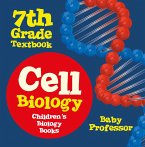 Cell Biology 7th Grade Textbook   Children's Biology Books (eBook, ePUB)