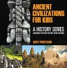 Ancient Civilizations For Kids: A... - Bild 1