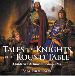 Cover Tales of the Knights of The Round Table   Children's Arthurian Folk Tales (eBook, ePUB)