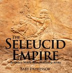 The Seleucid Empire   Children's Middle Eastern History Books (eBook, ePUB)