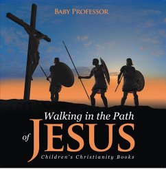 Walking in the Path of Jesus   Children's Christianity Books (eBook, ePUB) - Baby