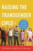 Raising the Transgender Child (eBook, ePUB) Raising the Transgender Child (eBook, ePUB)