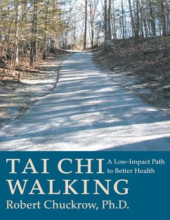 Tai Chi Walking (eBook, ePUB) - Chuckrow, Robert