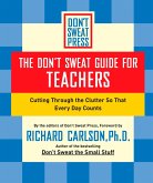 The Don't Sweat Guide for Teachers (eBook, ePUB)