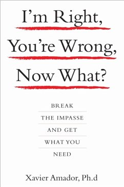 I'm Right, You're Wrong, Now What? (eBook, ePUB) - Amador, Xavier
