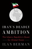 Iran's Deadly Ambition (eBook, ePUB)