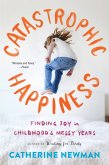 Catastrophic Happiness (eBook, ePUB)
