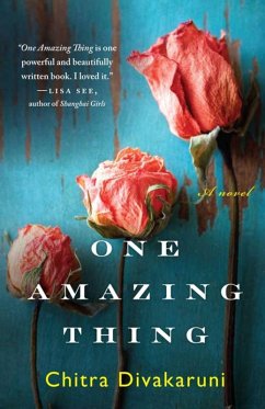 One Amazing Thing (eBook, ePUB) - Divakaruni, Chitra Banerjee