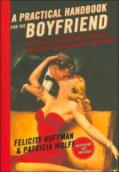 A Practical Handbook for the Boyfriend (eBook, ePUB) - Huffman, Felicity