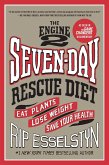 The Engine 2 Seven-Day Rescue Diet (eBook, ePUB)