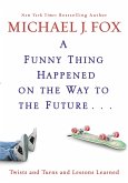 A Funny Thing Happened on the Way to the Future (eBook, ePUB)